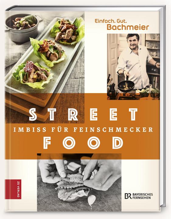 Immagine prodotto Einfach. Gut. Bachmeier. Streetfood - Imbiss für Feinschmecker (Tedesco, Hans Jörg Bachmeier, 2016)