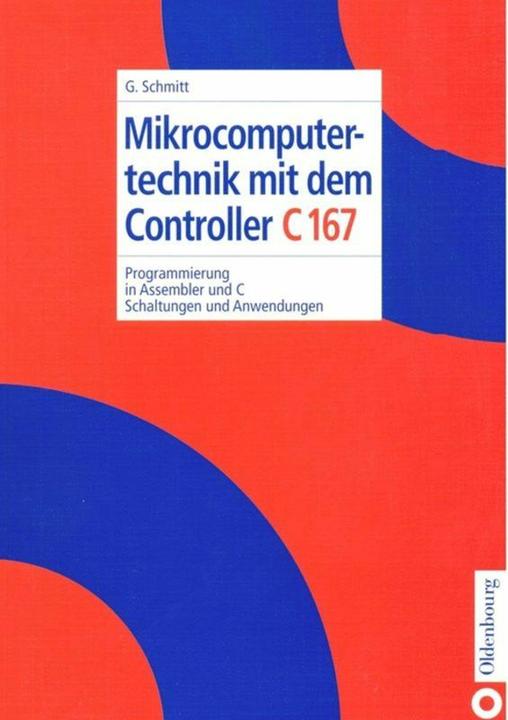Produktbild Mikrocomputertechnik mit dem Controller C 167 (Günter Schmitt, 2000)