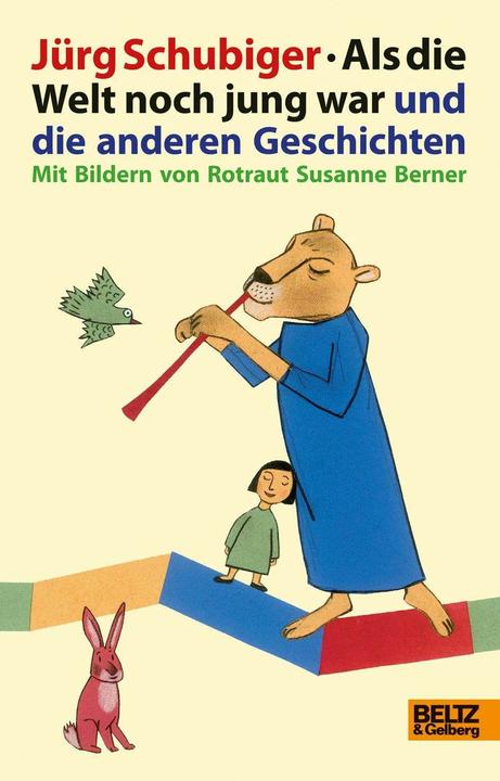 Produktbild Als die Welt noch jung war und die anderen Geschichten (Deutsch, Jürg Schubiger, 2011)