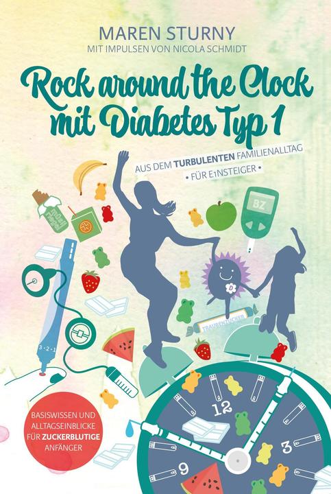 Produktbild Rock around the Clock mit Diabetes Typ 1 - Für Einsteiger (Deutsch, Maren Sturny, 2022)