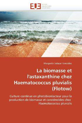 Immagine prodotto La biomasse et l'astaxanthine chez Haematococcus pluvialis (Flotow) (Margarita Salazar González, 2010)