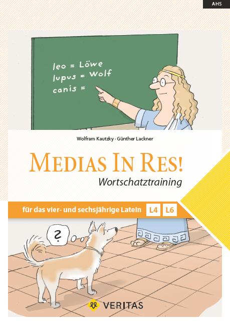 Produktbild Medias In Res! Wortschatztraining NEU (Deutsch, Latein, Wolfram Kautzky, Günther Lackner, 2020)