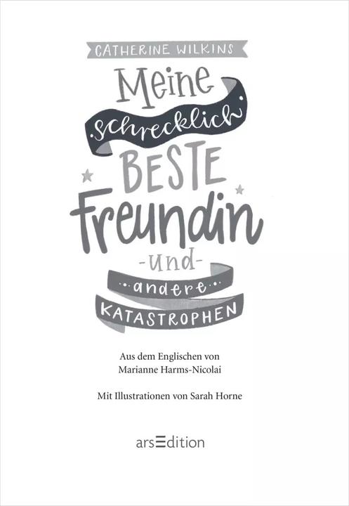 Actual product image Meine schrecklich beste Freundin und andere Katastrophen (Meine schrecklich beste Freundin 1) (German, Marianne Harms-Nicolai, Catherine Wilkins, 2022)