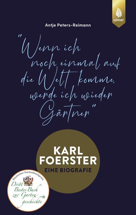 Produktbild Karl Foerster - Eine Biografie (Deutsch, Antje Peters-Reimann, 2020)