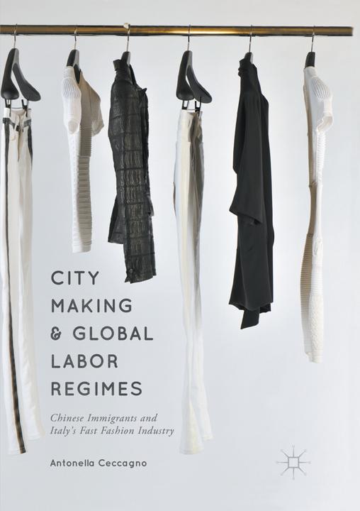 Image du produit City Making and Global Labor Regimes (Antonella Ceccagno, 2018)