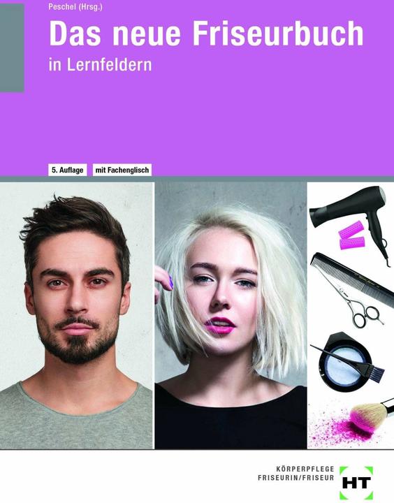 Produktbild Das neue Friseurbuch (Deutsch, Silke Dreher, Britta Peschel, Iris Möhle, Hannelore Helbing, Karsten Meier, Inka Schweers, Dieter Zack, Yvonne Albinus, 2022)