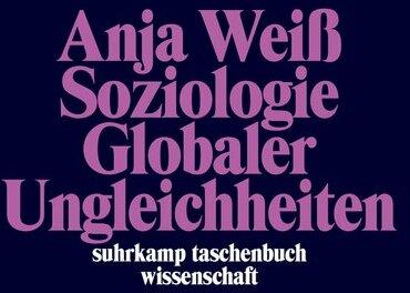 Immagine prodotto Soziologie globaler Ungleichheiten (Tedesco, Anja Weiss, 2017)