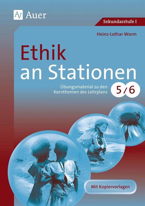 Produktbild Ethik an Stationen 5-6 (Deutsch, Heinz-Lothar Worm, 2019)