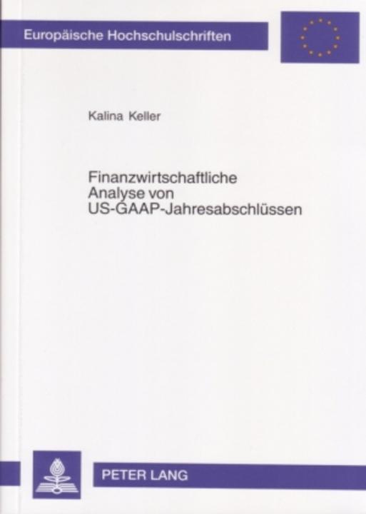 Produktbild Finanzwirtschaftliche Analyse von US-GAAP-Jahresabschlüssen (Deutsch, Kalina Keller, 2006)