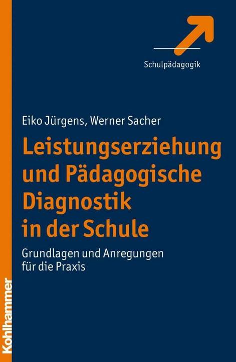 Actual product image Leistungserziehung und Pädagogische Diagnostik in der Schule (German, Werner Sacher, Eiko Jürgens, 2008)