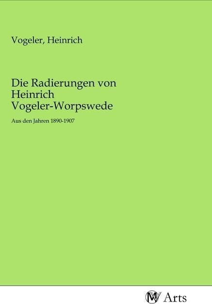 Immagine prodotto Die Radierungen von Heinrich Vogeler-Worpswede (Heinrich Vogeler, 2020)