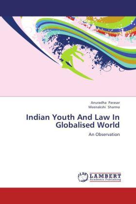 Produktbild Indian Youth And Law In Globalised World (Deutsch, Anuradha Parasar, Meenakshi Sharma, 2012)