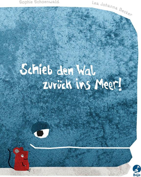 Produktbild Schieb den Wal zurück ins Meer (Deutsch, Sophie Schoenwald)