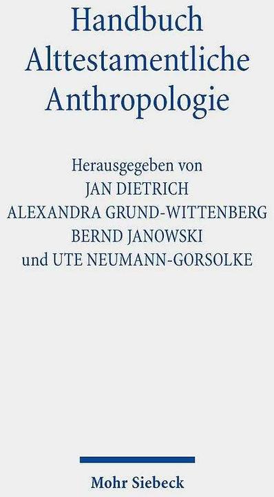 Actual product image Handbuch Alttestamentliche Anthropologie (German, Bernd Janowski, Alexandra Grund-Wittenberg, Ute Neumann-Gorsolke, Jan Dietrich, 2024)