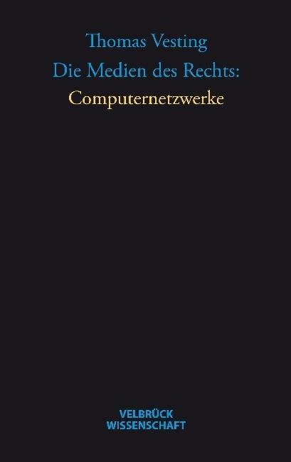 Actual product image Velbrück Die Medien des Rechts: Computernetzwerke (German, Thomas Vesting, 2015)