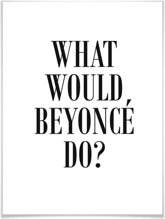 Produktbild Trenddeko What would Beyoncé do (60 x 80 cm)