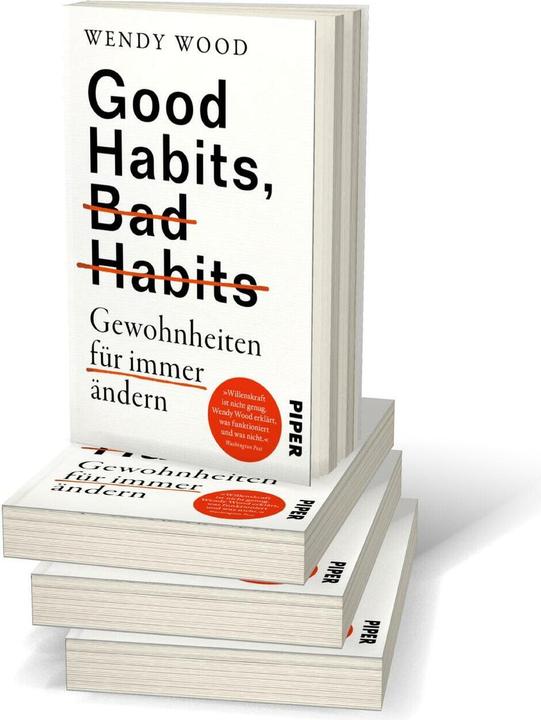 Produktbild Good Habits, Bad Habits – Gewohnheiten für immer ändern (Deutsch, Wendy Wood, Heide Lutosch, 2024)