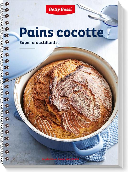 Image du produit Betty Bossi Pains cocotte : super croustillants (Français, Collectif, 2020)