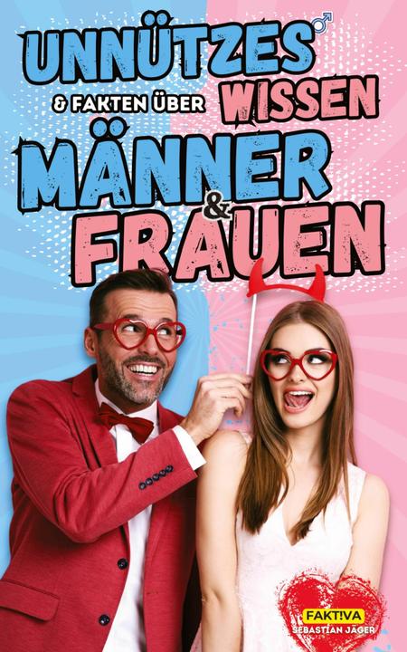 Actual product image Unntzes Wissen & Fakten ber Mnner und Frauen (German, Sebastian Jäger, FACTA, 2024)