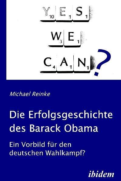 Produktbild Die Erfolgsgeschichte des Barack Obama (Deutsch, Michael Reinke, 2010)