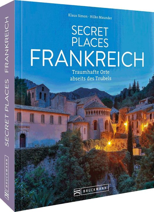 Produktbild Secret Places Frankreich (Deutsch, Hilke Maunder, Klaus Simon, 2023)