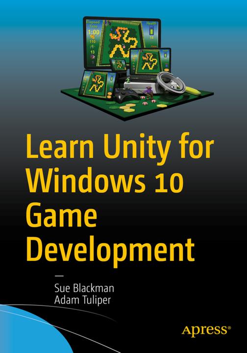 Actual product image Learn Unity for Windows 10 Game Development (English, Sue Blackman, Adam Tuliper, 2016)
