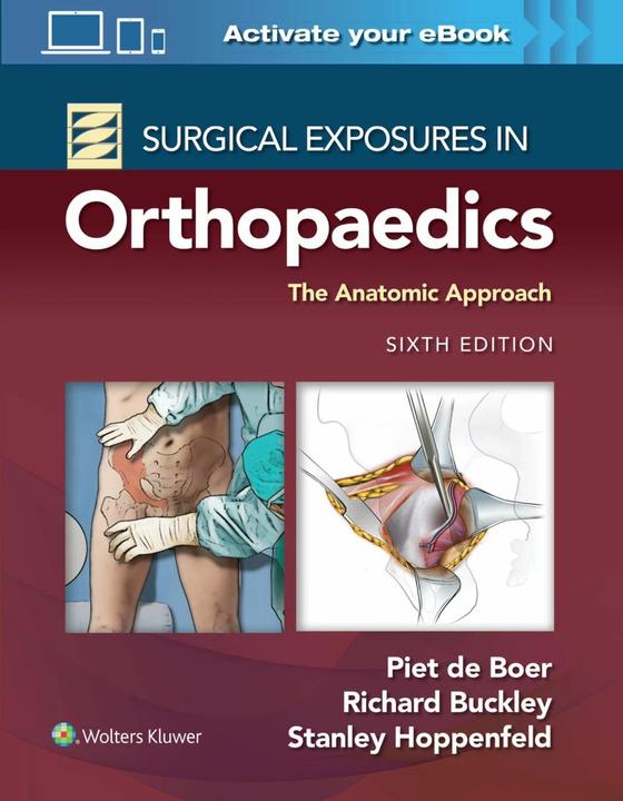 Image du produit Surgical Exposures in Orthopaedics: The Anatomic Approach (Anglais, Richard Buckley, Piet De Boer, Stanley Hoppenfeld, 2021)