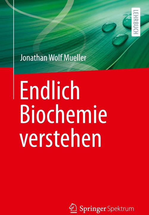 Actual product image Endlich Biochemie verstehen (German, Werner Müller-Esterl, Jonathan Wolf Mueller, 2023)