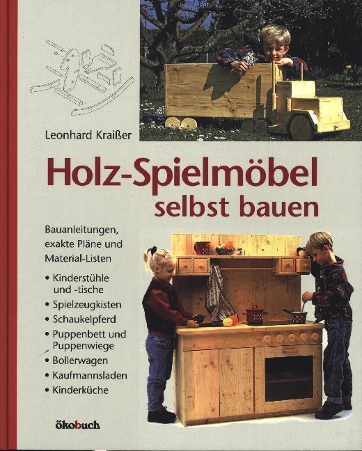 Immagine prodotto Holz-Spielmöbel selbst bauen (Tedesco, Leonhard Kraisser, 2015)