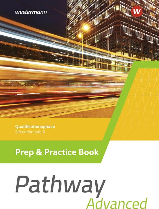 Produktbild Pathway Advanced. Prep & Practice Book Qualifikationsphase. Gymnasiale Oberstufe. Ausgabe Mitte (Deutsch, Iris Edelbrock, 2023)