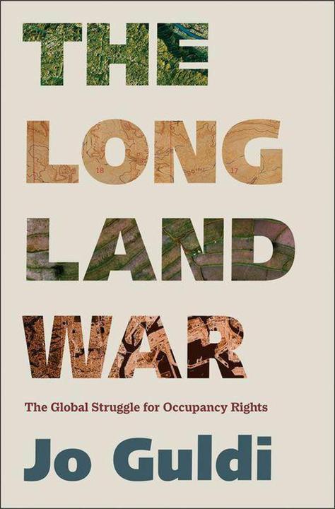 Produktbild The Long Land War: The Global Struggle for Occupancy Rights (Yale Agrarian Studies Series) (Englisch, Jo Guldi, 2022)