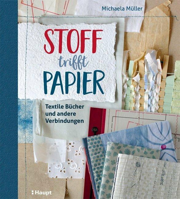 Produktbild Stoff trifft Papier (Deutsch, Michaela Müller, 2019)