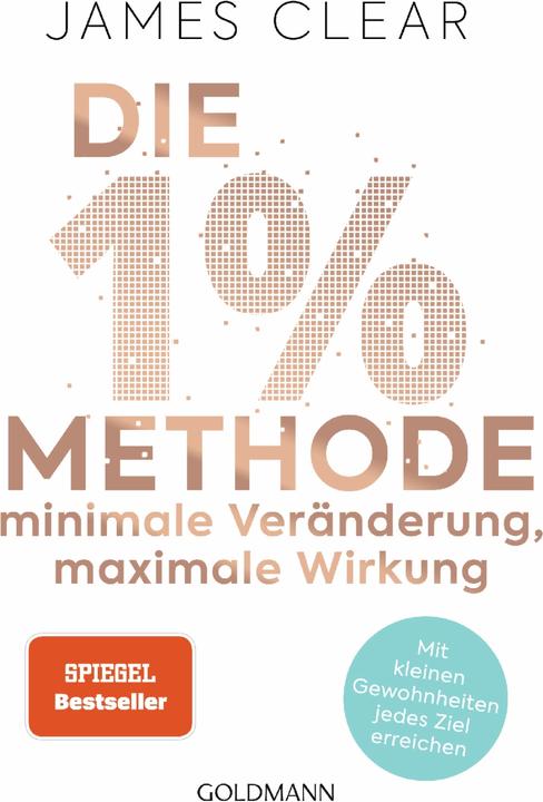 Die 1%-Methode – Minimale Veränderung, maximale Wirkung (Deutsch, James Clear, 2020)