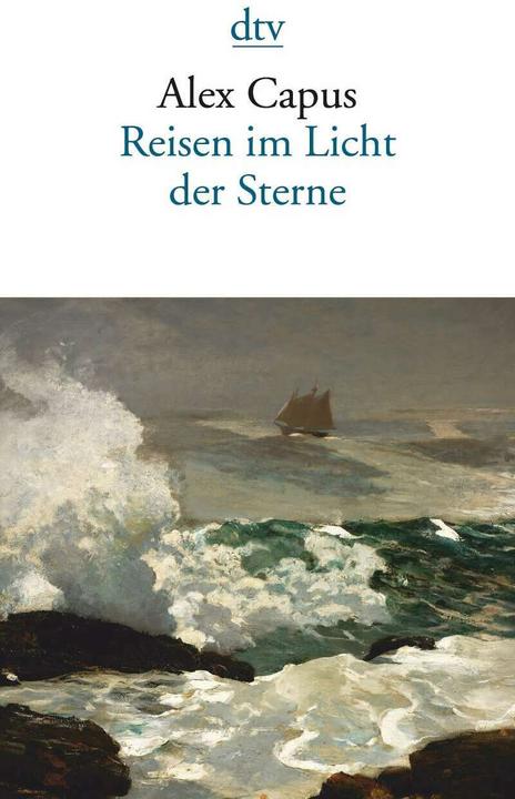 Produktbild Reisen im Licht der Sterne (Deutsch, Alex Capus, 2016)