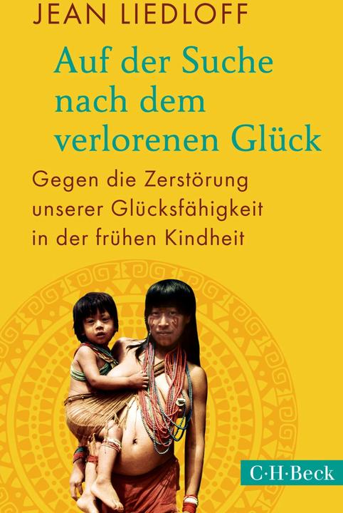 Image du produit Auf der Suche nach dem verlorenen Glück (Allemand, Jean Liedloff, Eva Schlottmann, Rainer Taëni, 2023)