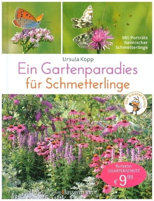 Produktbild Ein Gartenparadies für Schmetterlinge. Die schönsten Blumen, Stauden, Kräuter und Sträucher für (Deutsch, Ursula Kopp, 2020)