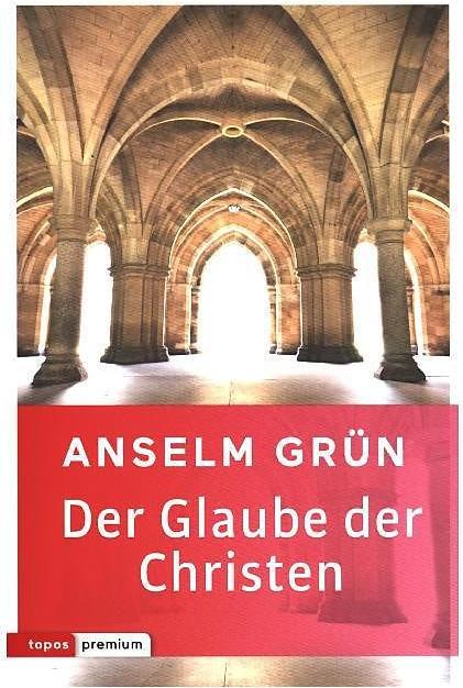 Produktbild Der Glaube der Christen (Deutsch, Anselm Grün, 2015)