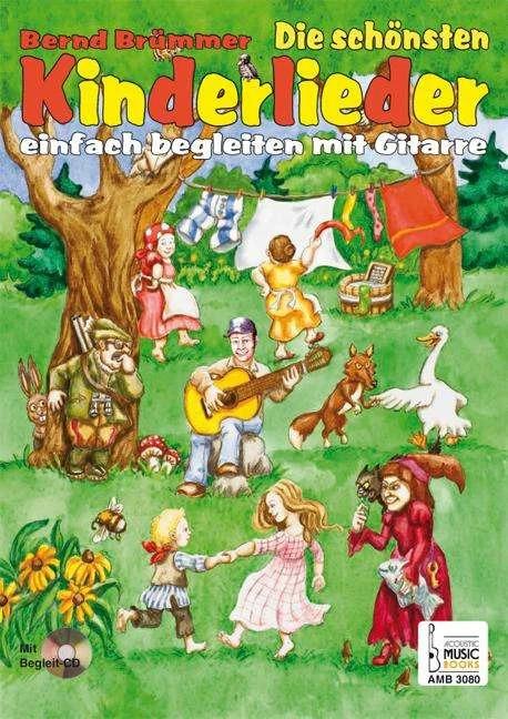 Produktbild Die schönsten Kinderlieder einfach begleiten mit Gitarre (Deutsch, Bernd Brümmer, Gerrit Hamann, Anja Rheims, 2010)