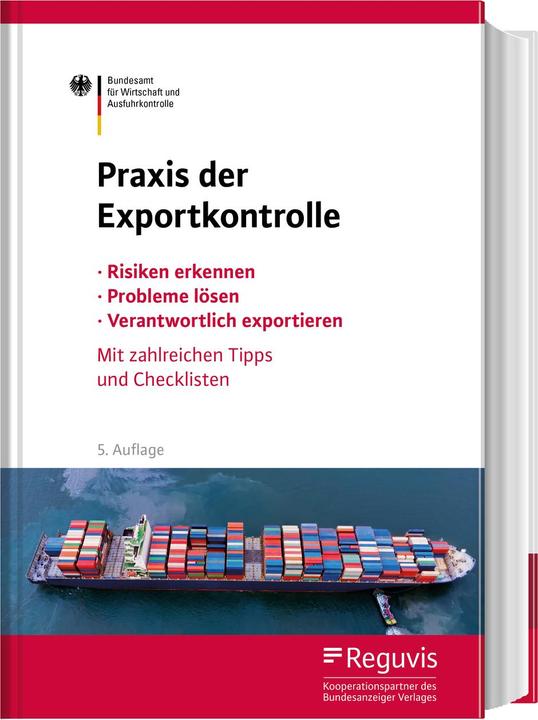 Image du produit Praxis der Exportkontrolle (Allemand, Office fédéral de l'économie et du contrôle des exportations - BAFA|Volker den Ouden|Leif Linnemann|Stephan Morweiser|Corinna Hötzl|Gunilla Klöhn|Georg Pietsch|Marcus Conteh|Axel Krickow, 2022)