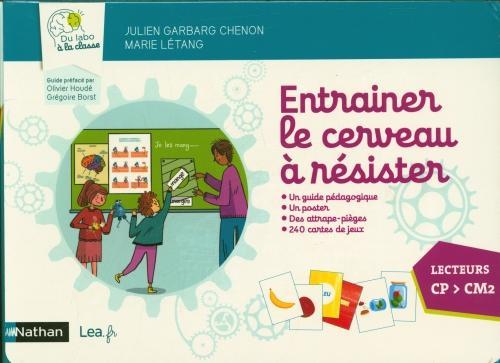 Image du produit Entraîner le cerveau à résister, lecteurs CP-CM2 (Français, Létang Marie, Garbarg Chenon Julien, 2023)