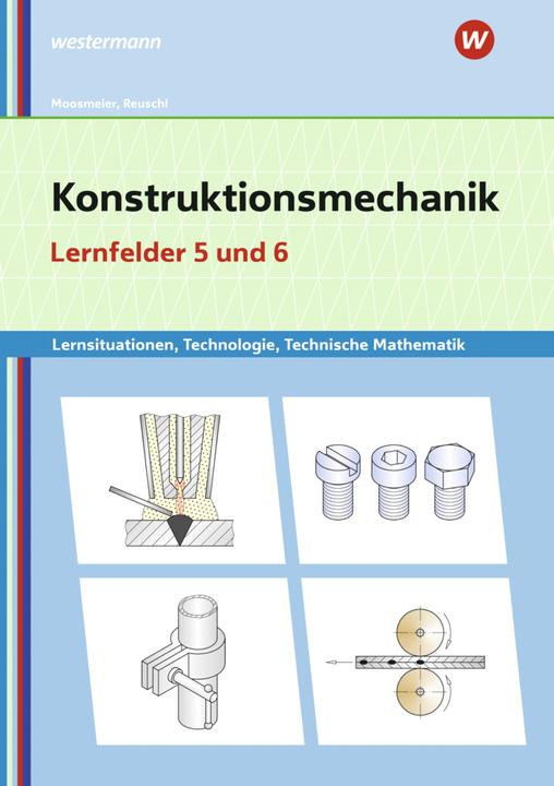 Produktbild Konstruktionsmechanik LF 5-6 LS 2020 (Deutsch, Moosmeier, Gertraud/Reuschl, Werner, 2020)