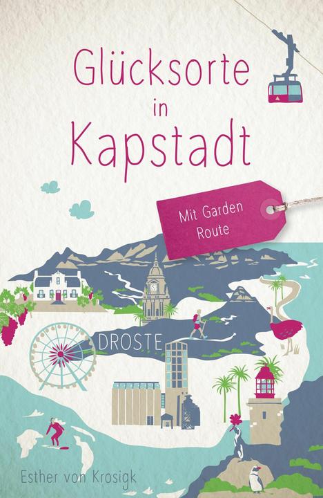 Actual product image Glücksorte in Kapstadt. Mit Garden Route (German, Esther of Krosigk, 2024)