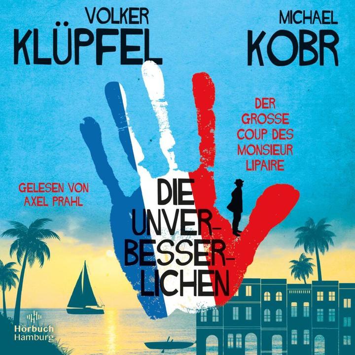 Produktbild Die Unverbesserlichen – Der grosse Coup des Monsieur Lipaire (Die Unverbesserlichen 1) (Volker Klüpfel, Michael Kobr, Deutsch)