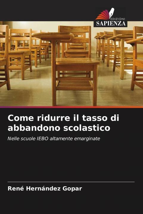 Actual product image Come ridurre il tasso di abbandono scolastico (René Hernández Gopar, 2023)