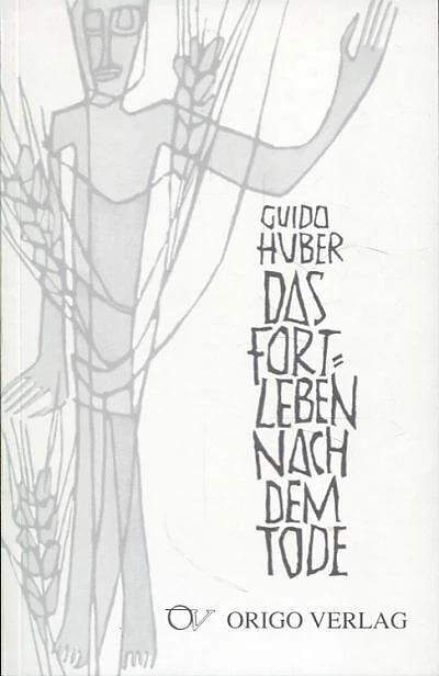 Immagine prodotto Origo Das Fortleben nach dem Tode (Tedesco, Guido Huber, Peter Ringger, 1996)