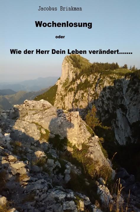 Produktbild Wochenlosung oder Wie der Herr Dein Leben verändert........ (Jacobus Brinkman, 2018)