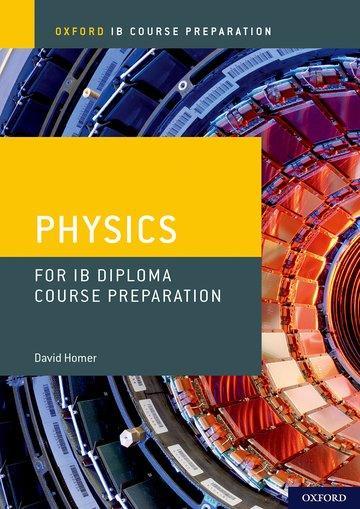 Produktbild Homer, D: Oxford IB Course Preparation: Physics for IB Diplo (Englisch, David Homer, 2018)
