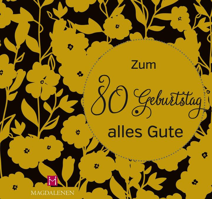 Produktbild Zum 80. Geburtstag alles Gute (Deutsch, Christine Paxmann, 2018)
