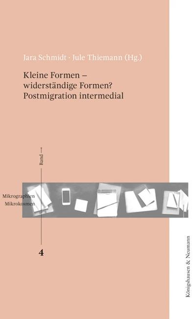 Immagine prodotto Kleine Formen - widerständige Formen? Postmigration intermedial (Tedesco, Jara Schmidt, Jule Thiermann, 2023)
