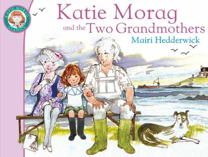 Produktbild Katie Morag And The Two Grandmothers: Volume 2 (Katie Morag, 10) (Englisch, Mairi Hedderwick, 2010)